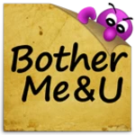 Logo of BotherMe&U android Application 